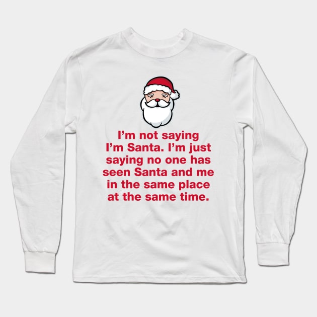 Not Not Santa Long Sleeve T-Shirt by fishbiscuit